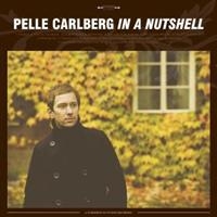 Carlberg Pelle - In A Nutshell in der Gruppe CD / Pop-Rock bei Bengans Skivbutik AB (640665)