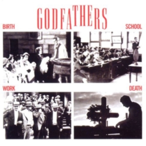 Godfathers - Birth, School, Work, Death in der Gruppe CD bei Bengans Skivbutik AB (641315)