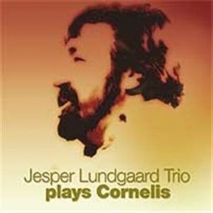 Jesper Lundgaard Trio - Plays Cornelis in der Gruppe Externt_Lager / Naxoslager bei Bengans Skivbutik AB (641657)