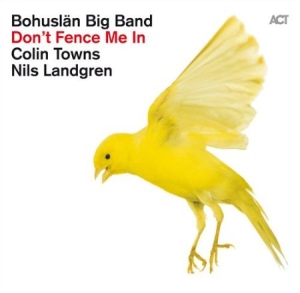 Bohuslän Big Band W Nils Landgren - Don't Fence Me In - The Music Of Co in der Gruppe CD bei Bengans Skivbutik AB (641691)