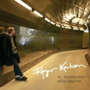 Karlsson Roger - In I Äventyrets Vilda Labyrint in der Gruppe CD / Pop-Rock,Svensk Musik bei Bengans Skivbutik AB (642228)