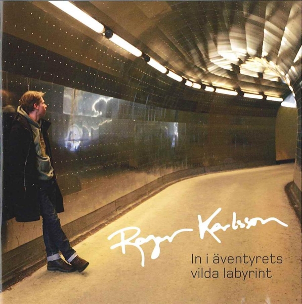 Karlsson Roger - In I Äventyrets Vilda Labyrint in der Gruppe CD / Bestseller bei Bengans Skivbutik AB (642228)
