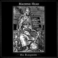 MACHINE HEAD - THE BLACKENING in der Gruppe Labels /  bei Bengans Skivbutik AB (642301)