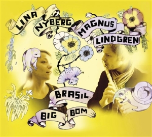 Nyberg Lina/Lindgren Magnus - Brasil Big Bom in der Gruppe CD / Jazz bei Bengans Skivbutik AB (642558)
