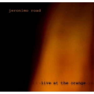 Jeronimo Road - Live At The Orange in der Gruppe CD / Pop-Rock bei Bengans Skivbutik AB (642951)