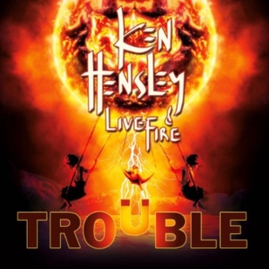 Hensley Ken And Live Fire - Trouble in der Gruppe CD / Pop-Rock bei Bengans Skivbutik AB (642978)
