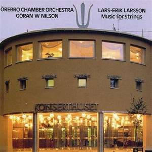 Larsson L-E - Music For String O/Göran W Nilsson in der Gruppe Externt_Lager / Naxoslager bei Bengans Skivbutik AB (643152)