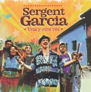 Sergent Garcia - Una Y Otra Vez in der Gruppe CD / Elektroniskt bei Bengans Skivbutik AB (643218)