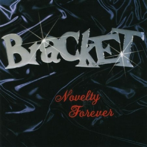 Bracket - Novelty Forever in der Gruppe CD / Pop-Rock bei Bengans Skivbutik AB (643287)