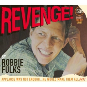 Fulks Robbie - Revenge! in der Gruppe UNSERE TIPPS / Klassiska lablar / YepRoc / CD bei Bengans Skivbutik AB (644126)