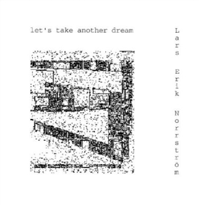 Norrström Lars-Erik - Let´ S Take Another Dream in der Gruppe Externt_Lager / Naxoslager bei Bengans Skivbutik AB (645122)