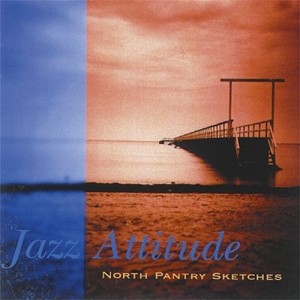 Jazz Attitude - North Pantry Sketches in der Gruppe cdonuppdat / CDON Jazz klassiskt NX bei Bengans Skivbutik AB (645141)