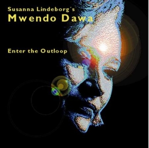 Susanna Lindeborgs Mwendo Dawa - Enter The Outloop in der Gruppe CD bei Bengans Skivbutik AB (645177)
