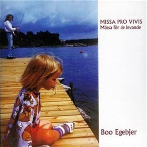 Egebjer Boo - Missa Pro Vivis in der Gruppe Externt_Lager / Naxoslager bei Bengans Skivbutik AB (645202)