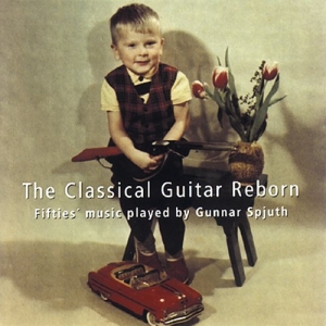 Spjuth Gunnar - The Classical Guitar Reborn in der Gruppe Externt_Lager / Naxoslager bei Bengans Skivbutik AB (645281)