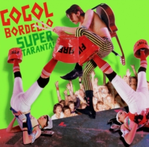 Gogol Bordello - Super Taranta in der Gruppe CD / Pop-Rock bei Bengans Skivbutik AB (645308)
