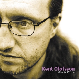 Olofsson Kent - Il Liuto D'orfeo in der Gruppe CD bei Bengans Skivbutik AB (645319)