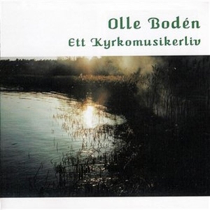Boden Olle - Ett Kyrkomusikerliv in der Gruppe Externt_Lager / Naxoslager bei Bengans Skivbutik AB (645334)