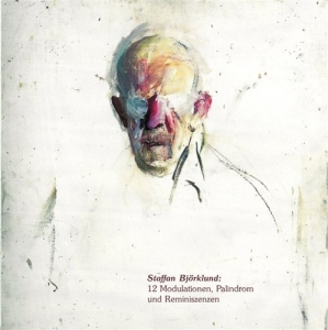 Björklund Staffan - 12 Modulationen, Palindrom in der Gruppe Externt_Lager / Naxoslager bei Bengans Skivbutik AB (645344)