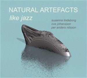 Natural Artefacts - Like Jazz in der Gruppe CD / Jazz/Blues bei Bengans Skivbutik AB (645375)