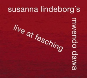 Susanna Lindeborgs Mwendo Dawa - Live At Fasching in der Gruppe Externt_Lager / Naxoslager bei Bengans Skivbutik AB (645407)