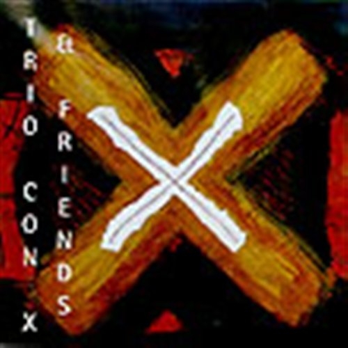 Trio Con X & Friends - Trio Con X & Friends in der Gruppe CD bei Bengans Skivbutik AB (645476)