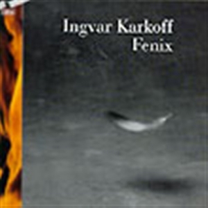 Karkoff Ingvar - Fenix in der Gruppe Externt_Lager / Naxoslager bei Bengans Skivbutik AB (645481)
