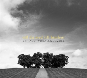 St Pauli Vokalensemble - Vill Du Med Till Himlen? in der Gruppe Externt_Lager / Naxoslager bei Bengans Skivbutik AB (645574)