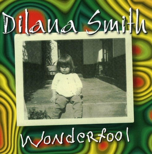 Dilana Smith - Wonderfool in der Gruppe CD / Pop bei Bengans Skivbutik AB (645669)