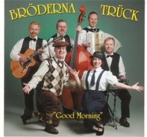 Bröderna Trück - Good Morning in der Gruppe Externt_Lager / Naxoslager bei Bengans Skivbutik AB (646287)