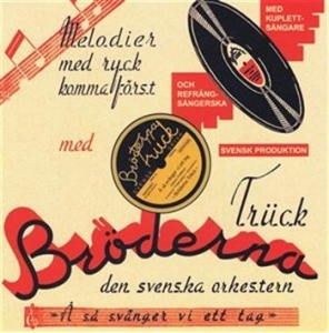 Bröderna Trück - Å Så Svänger Vi Ett Tag in der Gruppe CD bei Bengans Skivbutik AB (646289)