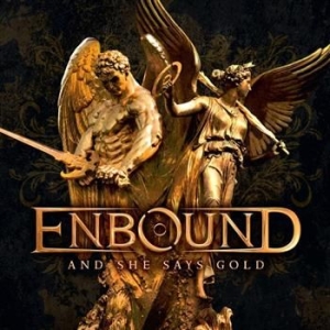 Enbound - And She Says Gold in der Gruppe CD / Hårdrock/ Heavy metal bei Bengans Skivbutik AB (646435)