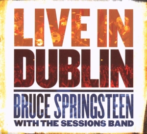 Springsteen Bruce With The Se - Live In Dublin in der Gruppe CD / Pop-Rock bei Bengans Skivbutik AB (646566)