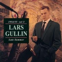 Gullin Lars - Late Summer in der Gruppe CD / Jazz,Svensk Musik bei Bengans Skivbutik AB (647158)