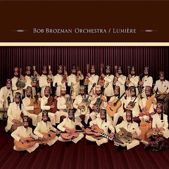 Brozman Bob - Orchestra - Lumiere in der Gruppe CD / Worldmusic/ Folkmusik bei Bengans Skivbutik AB (647272)