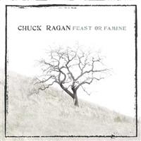 Ragan Chuck - Feast Or Famine in der Gruppe CD bei Bengans Skivbutik AB (649121)