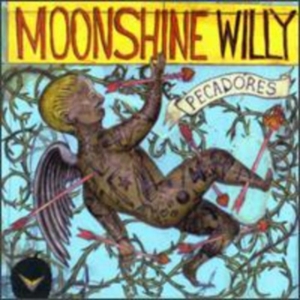 Moonshine Willy - Pecadores in der Gruppe CD bei Bengans Skivbutik AB (650209)