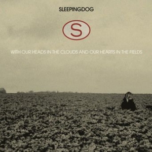 Sleepingdog - With Our Heads In The Clouds And Ou in der Gruppe CD bei Bengans Skivbutik AB (650235)