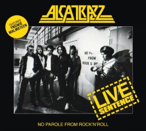 Alcatrazz - Live Sentence:No Parole From Rock'n in der Gruppe CD bei Bengans Skivbutik AB (650423)