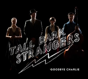 Tall Dark Stranger - Goodbye Charlie in der Gruppe CD / Elektroniskt,Svensk Musik bei Bengans Skivbutik AB (650426)