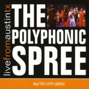 Polyphonic Spree - Live From Austin Tx in der Gruppe CD bei Bengans Skivbutik AB (650914)