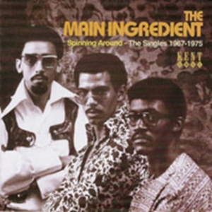 Main Ingredient - Spinning Around: The Singles 1967-1 in der Gruppe CD / Pop-Rock,RnB-Soul bei Bengans Skivbutik AB (651449)