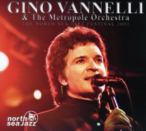 Gino Vannelli - North Sea Jazz Festival 2002 in der Gruppe CD / Pop bei Bengans Skivbutik AB (651598)
