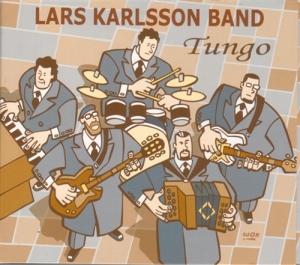 Lars Karlsson Band - Tungo in der Gruppe CD / Elektroniskt,Svensk Folkmusik bei Bengans Skivbutik AB (651975)