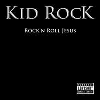 Kid Rock - Rock N Roll Jesus in der Gruppe CD / Pop-Rock bei Bengans Skivbutik AB (652077)