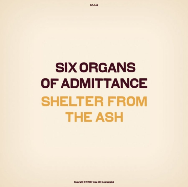 Six Organs Of Admittance - Shelter From The Ash in der Gruppe CD / Bestseller bei Bengans Skivbutik AB (652773)