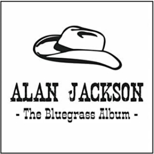 Alan Jackson - Bluegrass Album in der Gruppe CD / Country bei Bengans Skivbutik AB (653324)