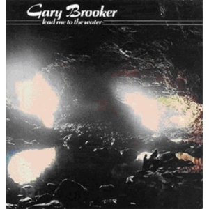 Brooker Gary - Lead Me To The Water in der Gruppe CD bei Bengans Skivbutik AB (653800)