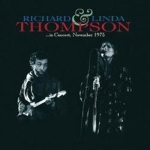 Richard & Linda Thompson - In Concert November 1975 in der Gruppe Minishops / Richard Thompson bei Bengans Skivbutik AB (653814)