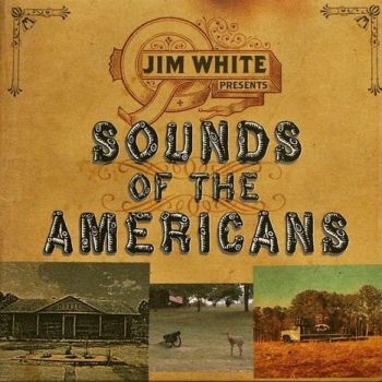 White Jim - Sounds Of The Americans in der Gruppe CD / Bestseller bei Bengans Skivbutik AB (655280)